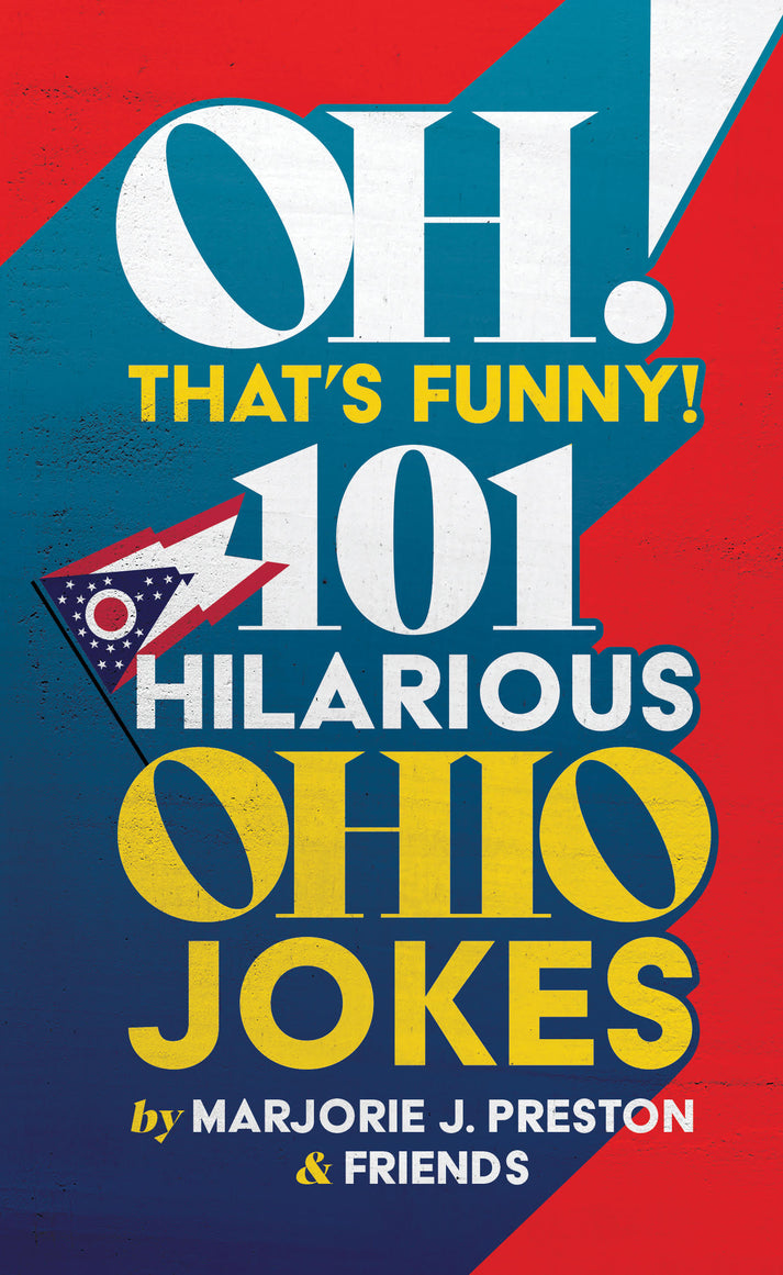 OH! That's Funny! 101 Hilarious Ohio Jokes – Marjorie Preston